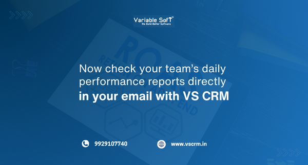 Now check your team’s daily performance reports directly in your email with VS CRM 