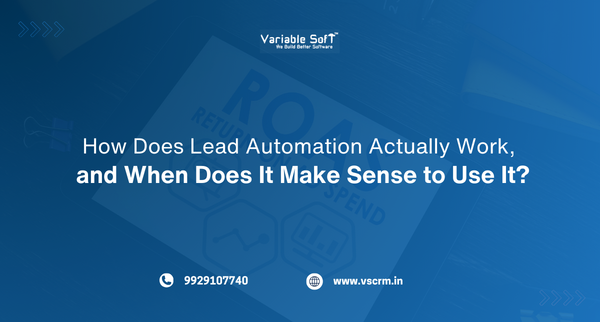 How Does Lead Automation Actually Work, and When Does It Make Sense to Use It?